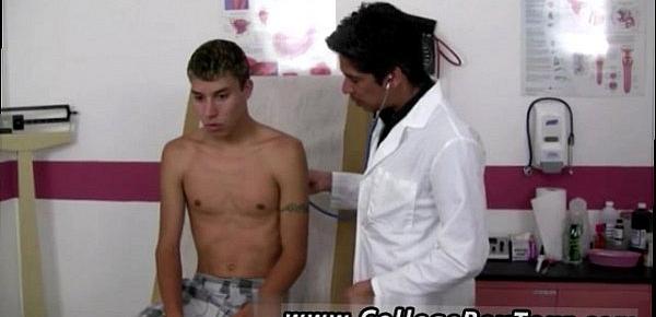  Doctors nude gay hot cock I did the regular routine of say Ahhh,